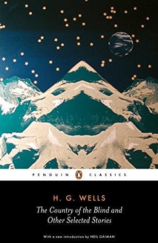 The Country of the Blind and Other Selected Stories (Penguin Classics)