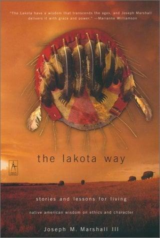 The Lakota Way: Stories and Lessons for Living