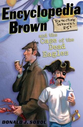 Encyclopedia Brown And The Case Of The Dead Eagles (Encyclopedia Brown, Bk. 12)