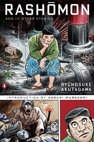 Rashomon and Seventeen Other Stories (Penguin Classics Deluxe Edition)