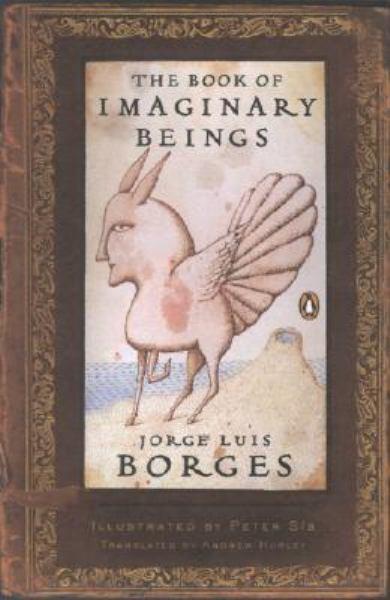 The Book of Imaginary Beings (Penguin Classics Deluxe Edition)
