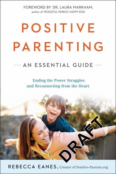 Positive Parenting: An Essential Guide