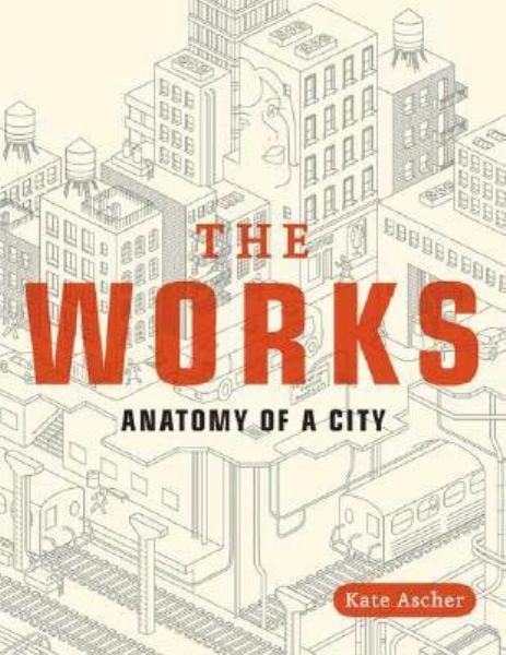 The Works:  Anatomy of a City