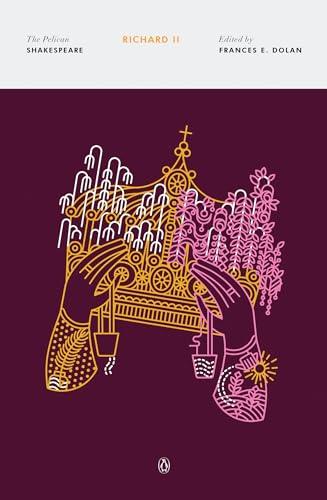 Richard II (The Pelican Shakespeare)