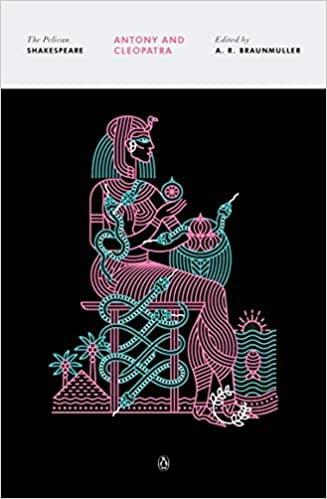 Antony and Cleopatra (The Pelican Shakespeare)