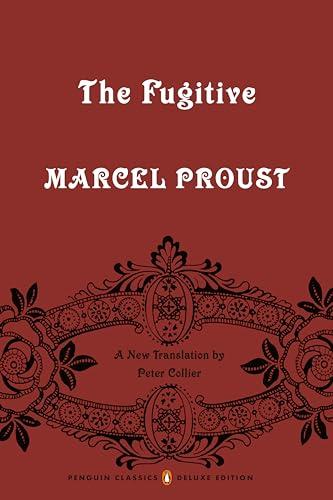 The Fugitive (In Search of Lost Time, Bk. 6, Penguin Classics Deluxe Edition)