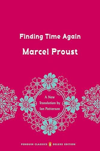Finding Time Again (In Search of Lost Time, Volume 7)