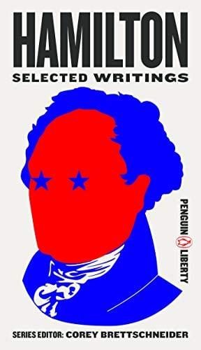Hamilton: Selected Writings (Penguin Liberty)