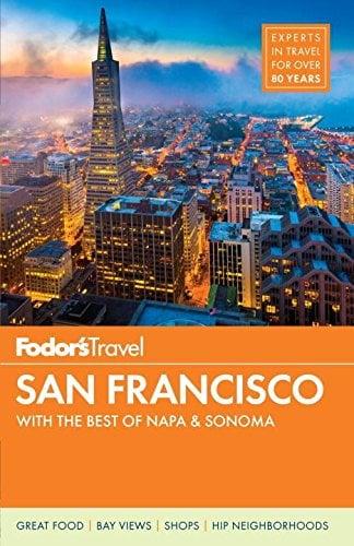 Fodor's San Francisco: With the Best of Napa & Sonoma (Fodor's Travel Guide)
