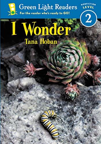 I Wonder (Green Light Readers, Level 2)