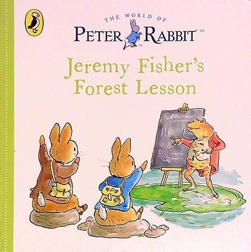 Jeremy Fisher's Forest Lesson (The World of Peter Rabbit)
