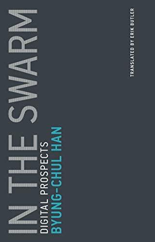 In the Swarm: Digital Prospects (Untimely Meditations)