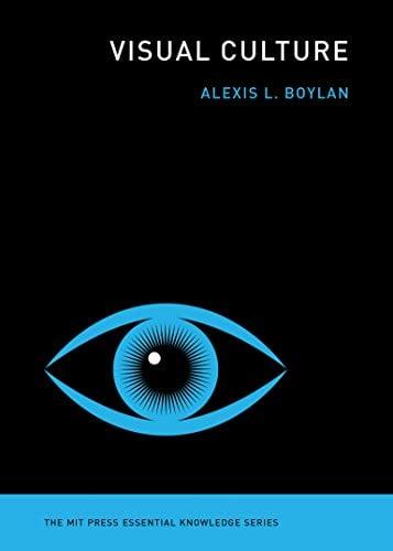 Visual Culture (The MIT Press Essential Knowledge Series)