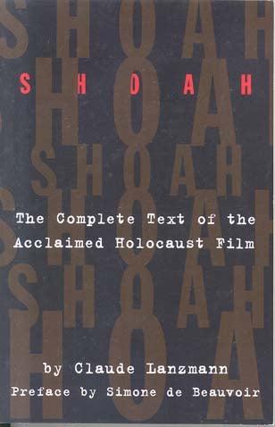 Shoah: The Complete Text of the Acclaimed Holocaust Film