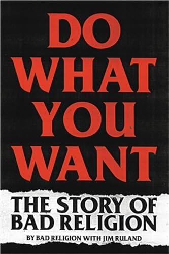 Do What You Want: The Story of Bad Religion