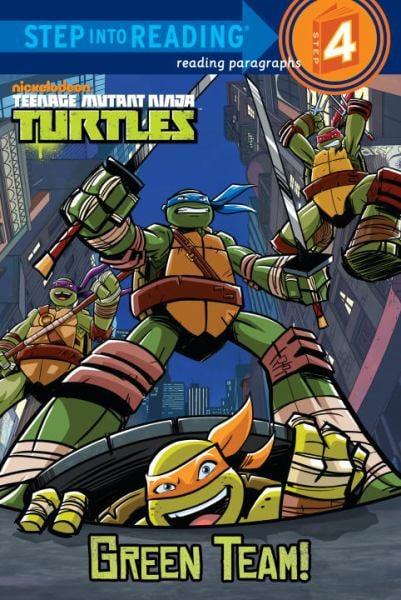 Teenage Mutant Ninja Turtles: Green Team (Step Into Reading, Level 4)