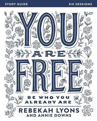 You Are Free Study Guide: Be Who You Already Are