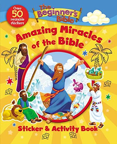 Amazing Miracles of the Bible Sticker and Activity Book (The Beginner's Bible)