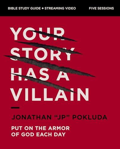 Your Story Has a Villain: Put on the Armor of God Each Day  Bible Study Guide + Streaming Video