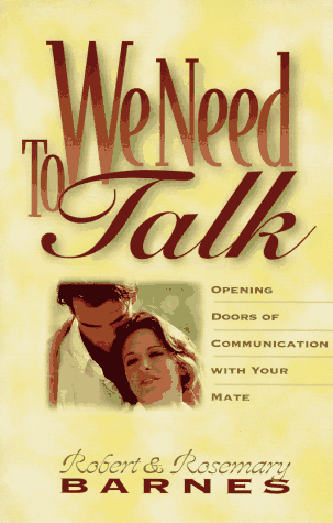 We Need to Talk: Opening Doors of Communication With Your Mate