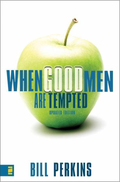 When Good Men Are Tempted (Updated Edition)