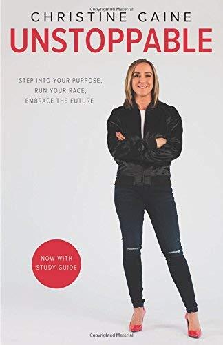 Unstoppable: Step into Your Purpose, Run Your Race, Embrace the Future