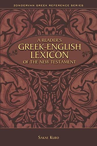 A Reader's Greek-English Lexicon of the New Testament (Zondervan Greek Reference Series)