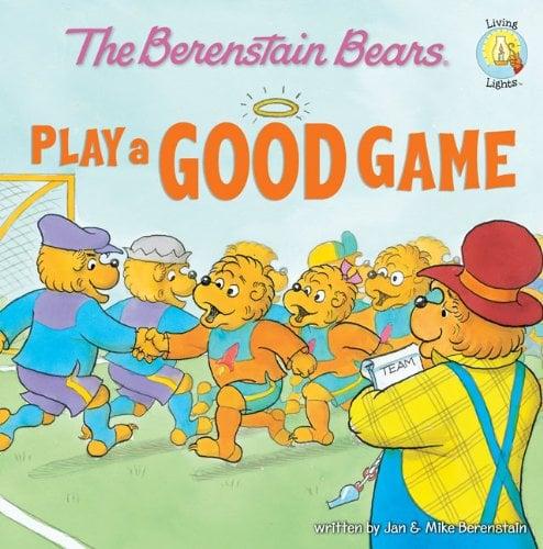 Play a Good Game (The Berenstain Bears Living Lights)