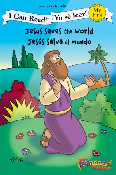 Jesus Saves the World: The Beginner's Bible (My First I Can Read, English/Spanish)