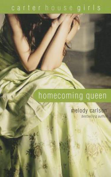 Homecoming Queen (Carter House Girls, Bk. 3)