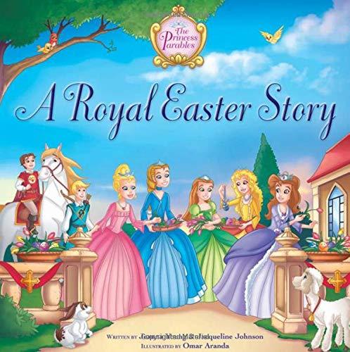 A Royal Easter Story (The Princess Parables)