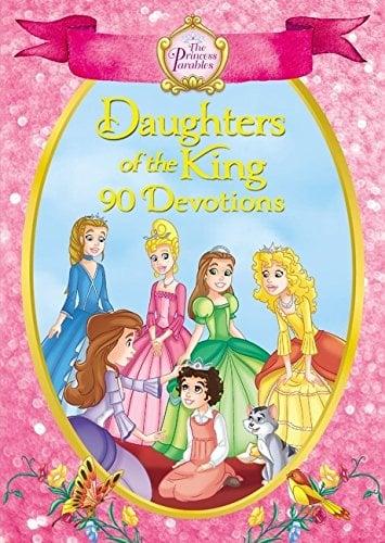 Daughters of the King: 90 Dev0tions (The Princess Parables)