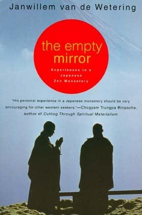 The Empty Mirror: Experiences in a Japanese Zen Monastery