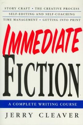 Immediate Fiction: A Complete Writing Course