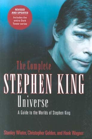 The Complete Stephen King Universe: A Guide to the Worlds of Stephen King (Revised and Updated)