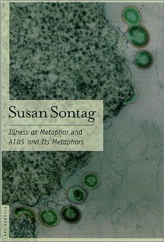Illness as Metaphor/AIDS and Its Metaphors