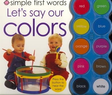 Let's Say Our Colors (Simple First Words)