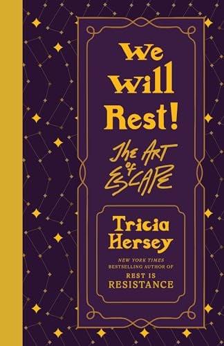 We Will Rest!: The Art of Escape (Rest Is Resistance, Bk. 2)