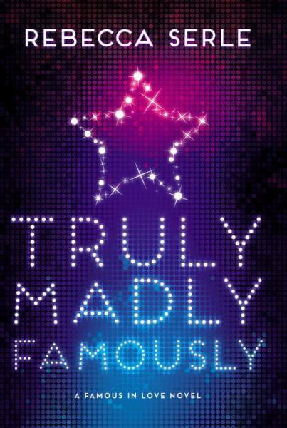Truly Madly Famously (Famous in Love, Bk. 2)