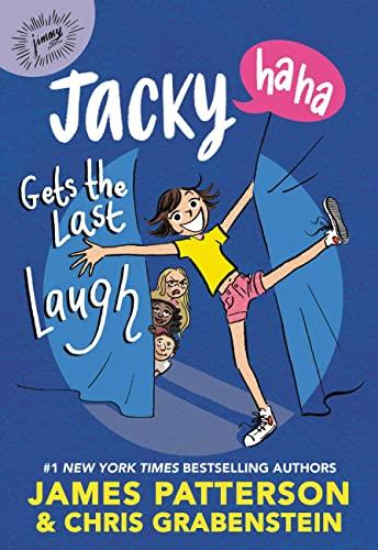 Jacky Ha-Ha Gets the Last Laugh (Jacky Ha-Ha, Bk. 3)