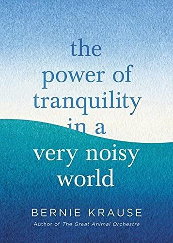 The Power of Tranquility in a Very Noisy World