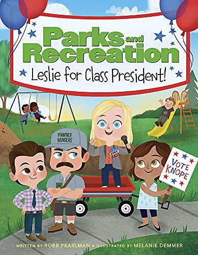 Leslie for Class President! Parks and Recreation