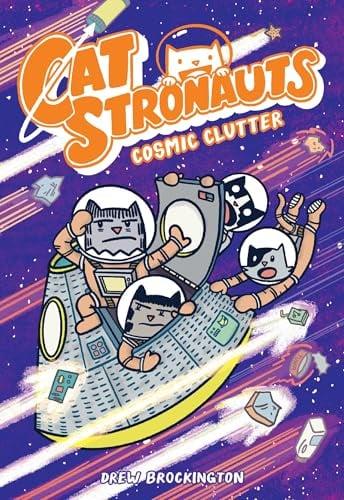 Cosmic Clutter (CatStronauts, Volume 7)