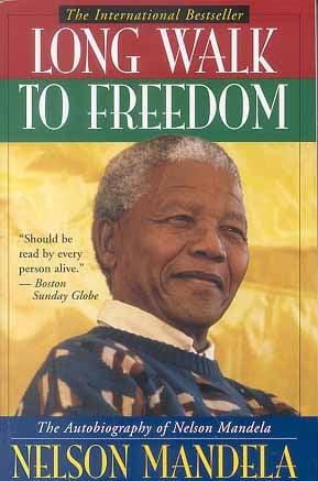 Long Walk to Freedom: The Autobiography of Nelson Mandela