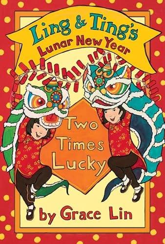 Two Times Lucky (Ling & Ting's Lunar New Year)