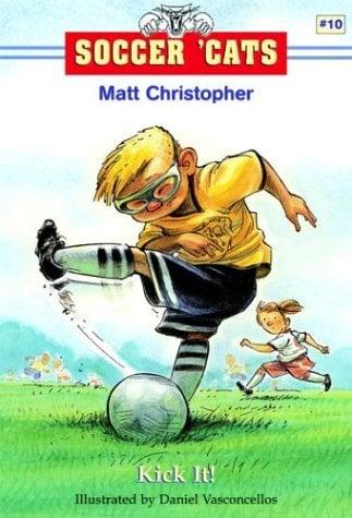 Kick It! (Matt Christopher; Soccer 'Cats Bk.10)