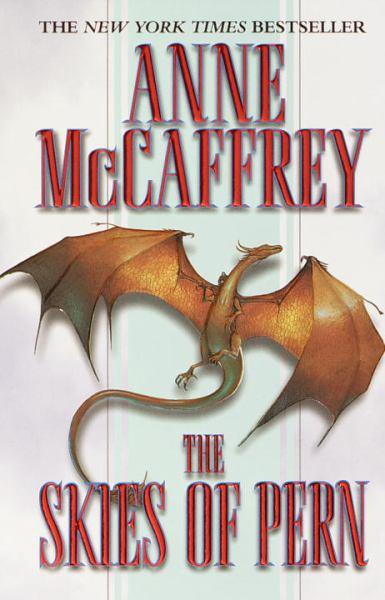 The Skies of Pern (Dragonriders of Pern, Bk. 16)