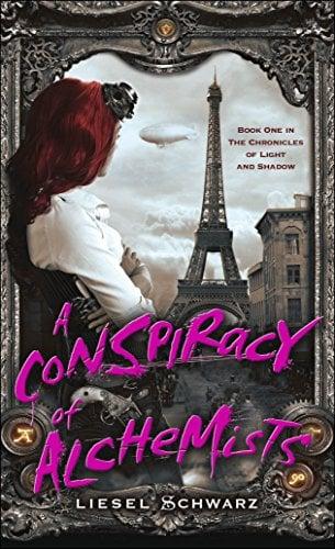 A Conspiracy of Alchemists (The Chronicles of Light and Shadow, Bk. 1)