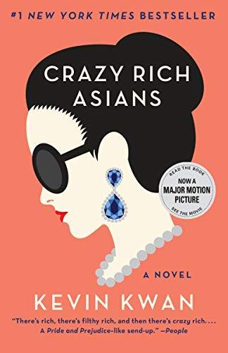 Crazy Rich Asians (Crazy Rich Asians Trilogy, Bk. 1)