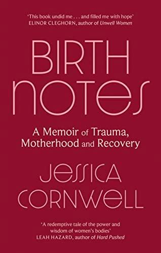 Birth Notes: A Memoir of Trauma, Motherhood, and Recovery